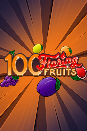 Бесплатная версия игры 100 Flaring Fruits | Champion Slots KZ 