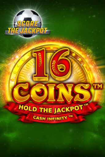 Бесплатная версия игры 16 Coins Score The Jackpot | Champion Slots KZ 