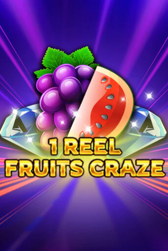 Бесплатная версия игры 1 Reel - Fruits Craze | Champion Slots KZ 