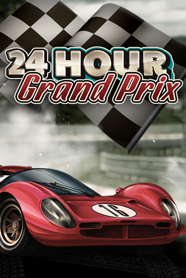 Бесплатная версия игры 24 Hour Grand Prix | Champion Slots KZ 