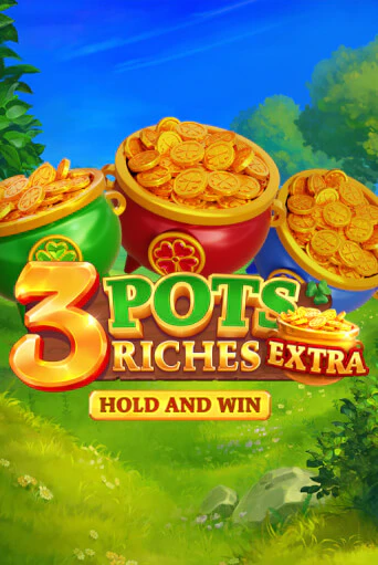 Бесплатная версия игры 3 Pot Riches Extra: Hold and Win | Champion Slots KZ 