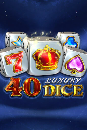 Бесплатная версия игры 40 Luxury Dice | Champion Slots KZ 