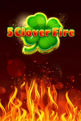 Бесплатная версия игры 5 Clover Fire | Champion Slots KZ 