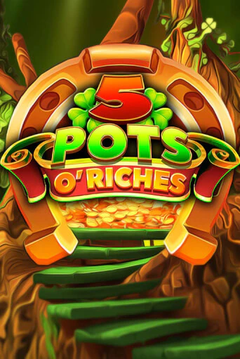 Бесплатная версия игры 5 Pots O' Riches | Champion Slots KZ 