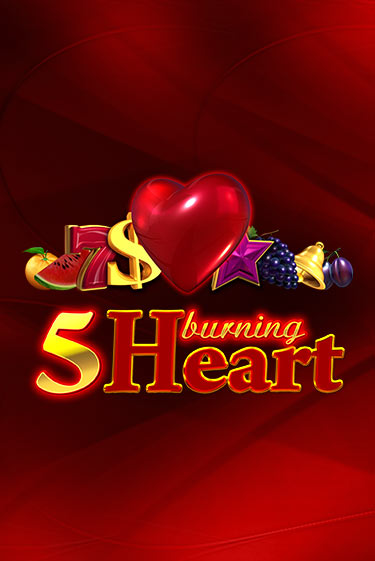 Бесплатная версия игры 5 Burning Heart | Champion Slots KZ 