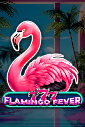 Бесплатная версия игры 777 - Flamingo Fever | Champion Slots KZ 