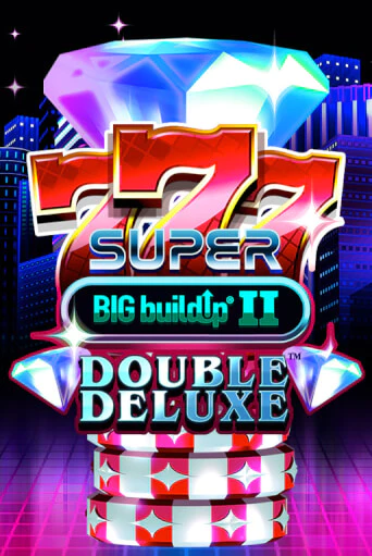 Бесплатная версия игры 777 Super BIG BuildUp II Double Deluxe | Champion Slots KZ 