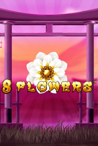 Бесплатная версия игры 8 Flowers | Champion Slots KZ 