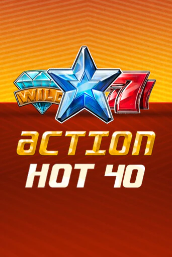 Бесплатная версия игры Action Hot 40   | Champion Slots KZ 