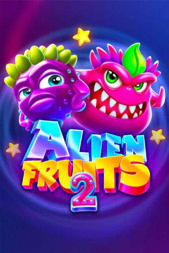 Бесплатная версия игры Alien Fruits 2 | Champion Slots KZ 