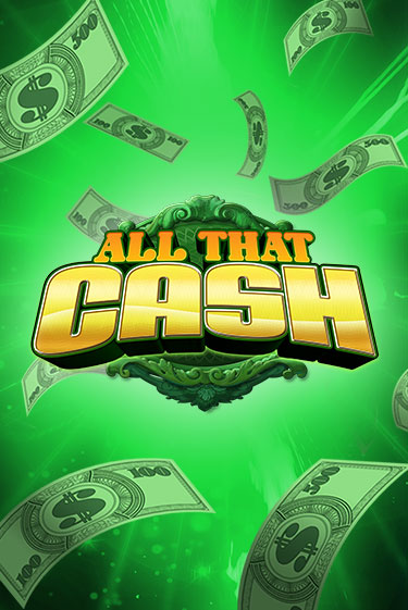 Бесплатная версия игры All That Cash | Champion Slots KZ 