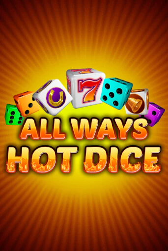 Бесплатная версия игры All Ways Hot Dice | Champion Slots KZ 