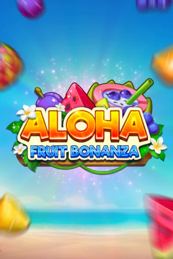 Бесплатная версия игры Aloha: Fruit Bonanza | Champion Slots KZ 