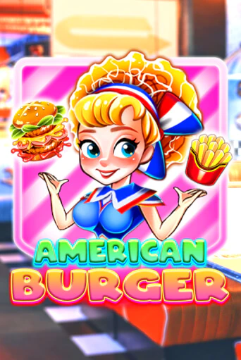 Бесплатная версия игры American Burger | Champion Slots KZ 