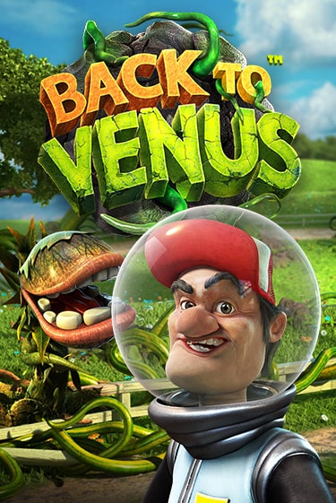 Бесплатная версия игры Back To Venus | Champion Slots KZ 