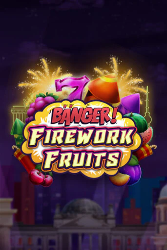 Бесплатная версия игры Banger! Firework Fruits | Champion Slots KZ 