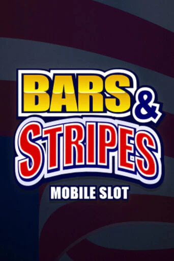 Бесплатная версия игры Bars And Stripes | Champion Slots KZ 