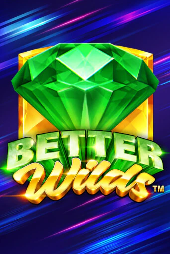 Бесплатная версия игры Better Wilds | Champion Slots KZ 