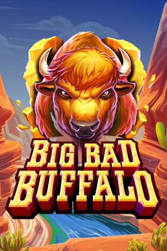 Бесплатная версия игры Big Bad Buffalo | Champion Slots KZ 