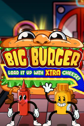 Бесплатная версия игры Big Burger Load it up with Xtra Cheese | Champion Slots KZ 