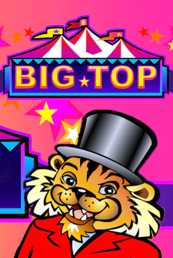 Бесплатная версия игры Big Top | Champion Slots KZ 