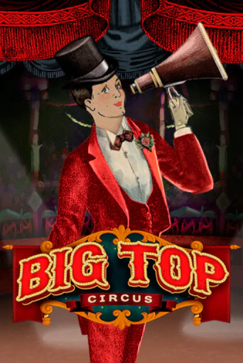 Бесплатная версия игры Big Top | Champion Slots KZ 