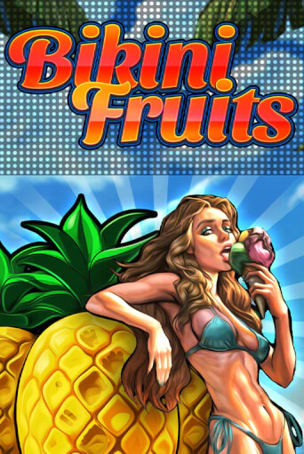 Бесплатная версия игры Bikini Fruits | Champion Slots KZ 