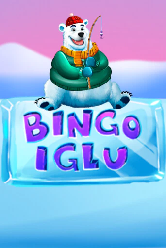 Бесплатная версия игры Bingo Iglu | Champion Slots KZ 