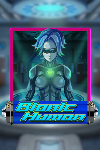 Бесплатная версия игры Bionic Human | Champion Slots KZ 