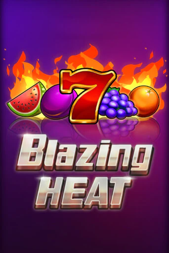 Бесплатная версия игры Blazing Heat | Champion Slots KZ 