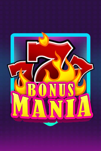 Бесплатная версия игры Bonus Mania | Champion Slots KZ 