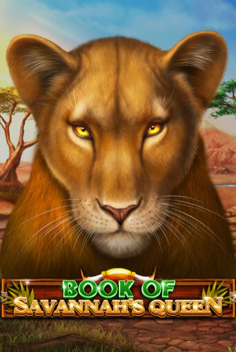 Бесплатная версия игры Book Of Savannah's Queen | Champion Slots KZ 