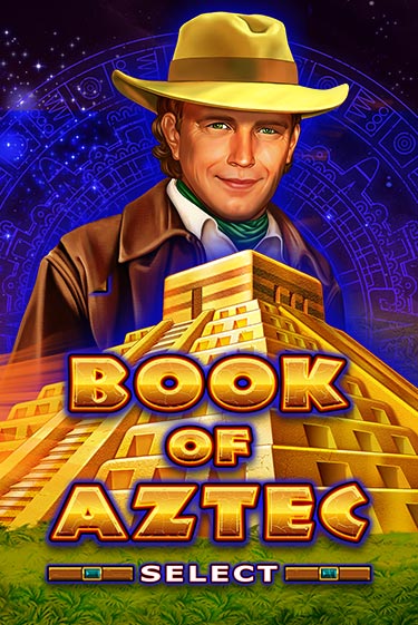 Бесплатная версия игры Book of Aztec Select | Champion Slots KZ 