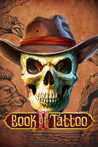 Бесплатная версия игры Book Of Tattoo II | Champion Slots KZ 