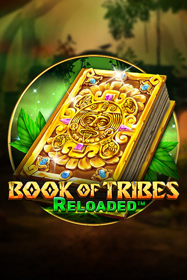 Бесплатная версия игры Book Of Tribes Reloaded | Champion Slots KZ 