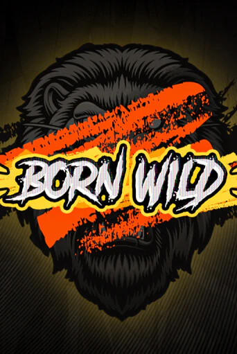 Бесплатная версия игры Born WILD | Champion Slots KZ 