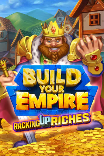 Бесплатная версия игры Build Your Empire | Champion Slots KZ 