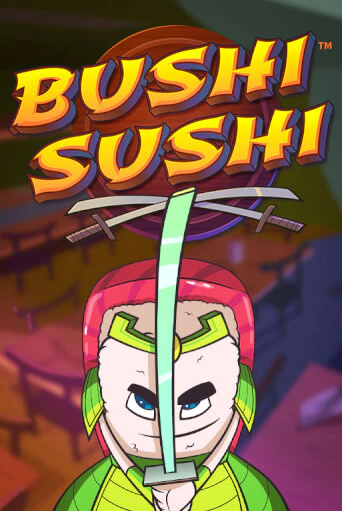 Бесплатная версия игры Bushi Sushi | Champion Slots KZ 