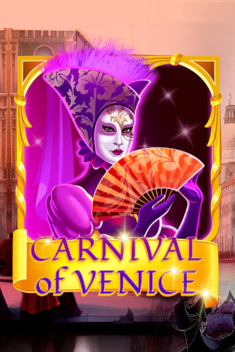 Бесплатная версия игры Carnival Of Venice | Champion Slots KZ 