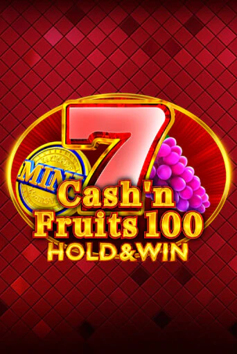 Бесплатная версия игры Cash'n Fruits 100 Hold And Win | Champion Slots KZ 