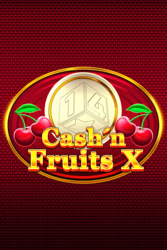 Бесплатная версия игры Cash'n Fruits X | Champion Slots KZ 