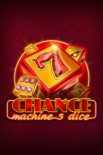 Бесплатная версия игры Chance Machine 5 Dice | Champion Slots KZ 