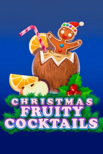 Бесплатная версия игры Christmas Fruity Cocktails | Champion Slots KZ 