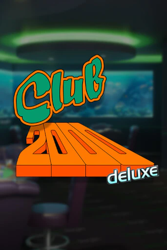 Бесплатная версия игры Club 2000 Deluxe | Champion Slots KZ 