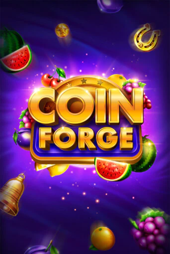 Бесплатная версия игры Coin Forge | Champion Slots KZ 