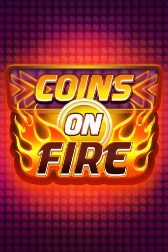 Бесплатная версия игры Coins on Fire | Champion Slots KZ 