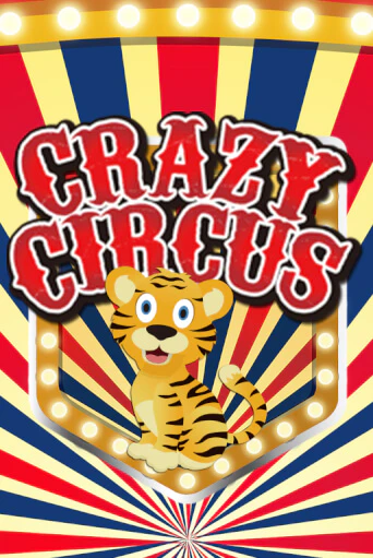 Бесплатная версия игры Crazy Circus | Champion Slots KZ 