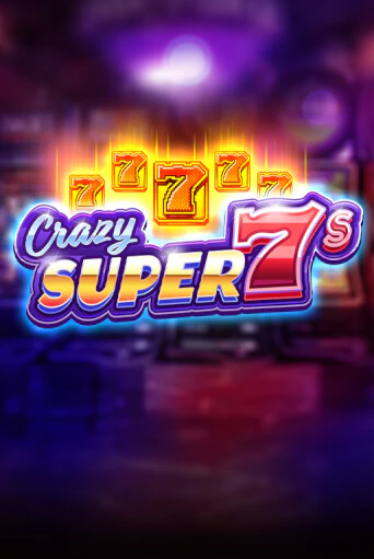 Бесплатная версия игры Crazy Super 7s | Champion Slots KZ 