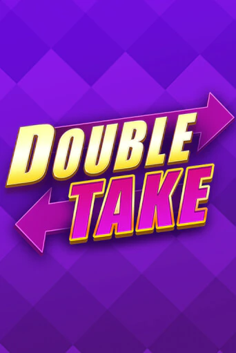 Бесплатная версия игры Double Take | Champion Slots KZ 