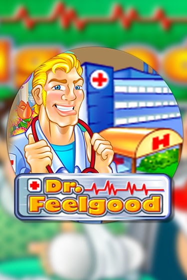 Бесплатная версия игры Dr Feelgood | Champion Slots KZ 